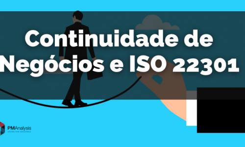 A Importância da Gestão dos Riscos à Continuidade dos Negócios e a Norma ISO 22301